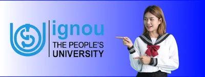 Indira Gandhi National Open University (IGNOU) Distance Learning