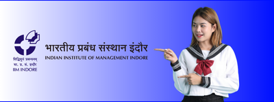 Indian Institute of Management Indore (IIM Indore)